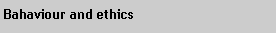Text Box: Bahaviour and ethics